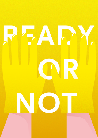 »Ready or not«

Illustration for the 87th diploma at University of Art and Design Offenbach.